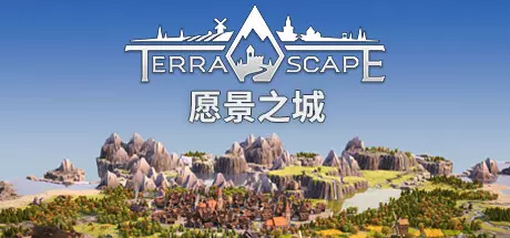 《愿景之城 TerraScape》中文版正式版百度云迅雷下载 《愿景之城 TerraScape》中文版正式版百度云迅雷下载